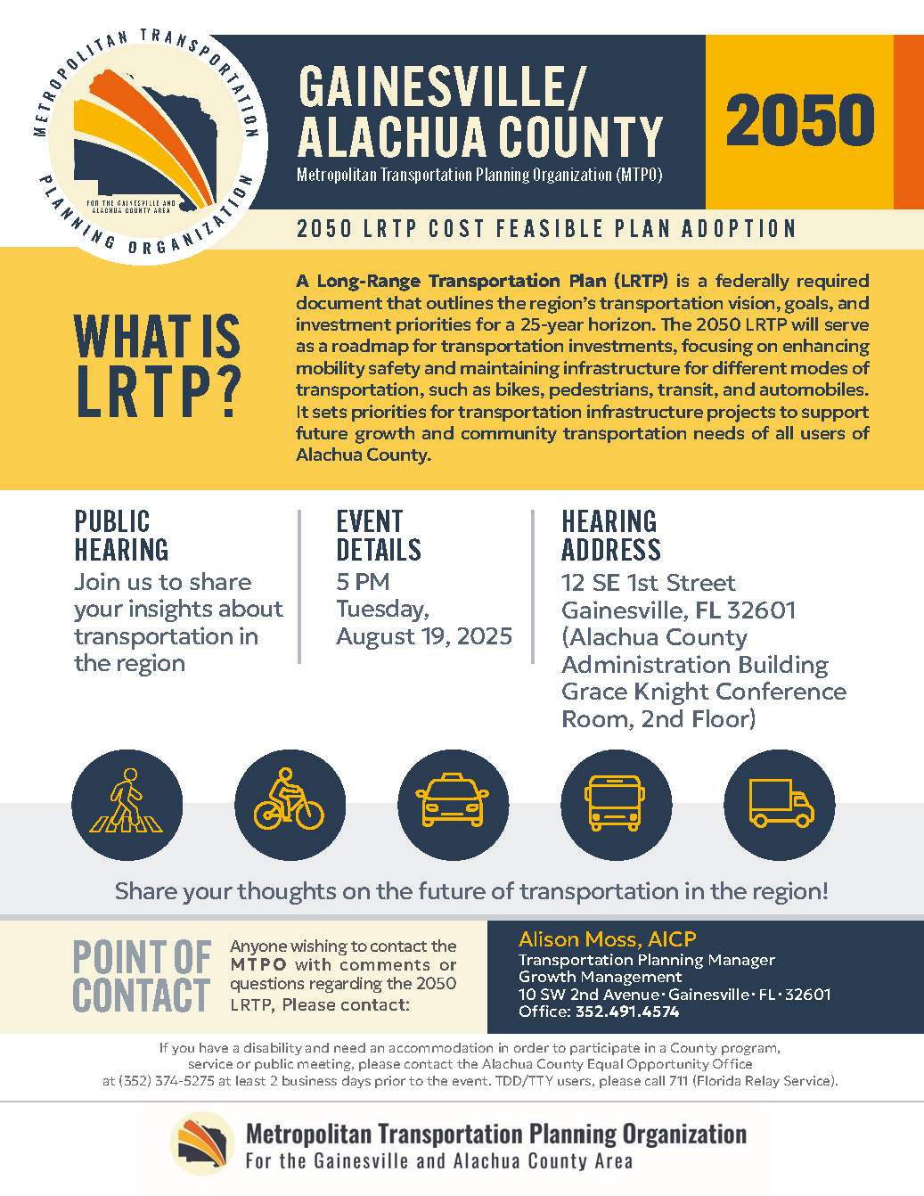 This is a picture of flyer informing about a public workshop of Long-Range
Transportation Plan (LRTP) which will be held on May 6th at 4:30pm to 6:30pm at 302 NE 6th Ave, Gainesville, FL 42601(Thomas Center). For any question please
contact Alison Moss, AICP Transportation Planning Manager at 352.491.4574